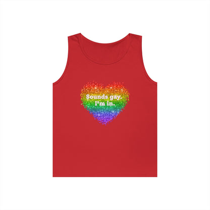 Sounds Gay I'm In Unisex Heavy Cotton Tank Top