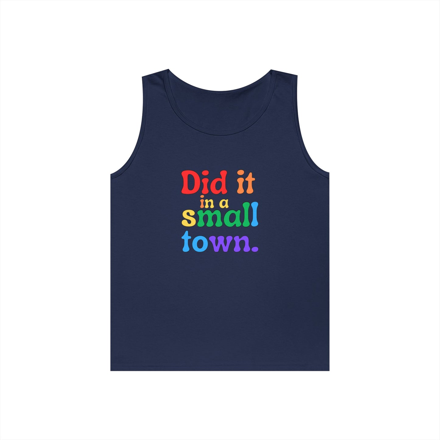 Rainbow Did It In A Small Town Unisex Heavy Cotton Tank Top