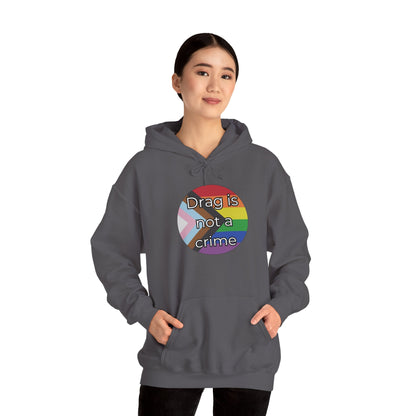 Drag Is Not A Crime Unisex Heavy Blend™ Hooded Sweatshirt