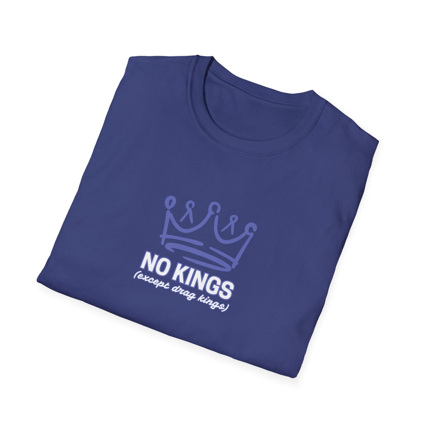 No Kings Except Drag Kings Unisex Softstyle T-Shirt
