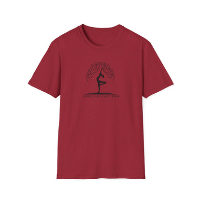 I Bend So That I Don't Break Unisex Softstyle T-Shirt
