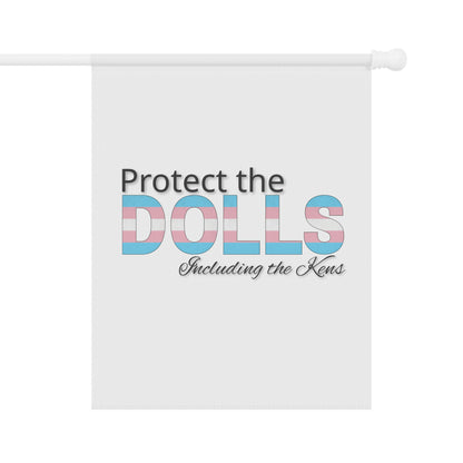 Protect the Dolls Including the Kens Garden Flag