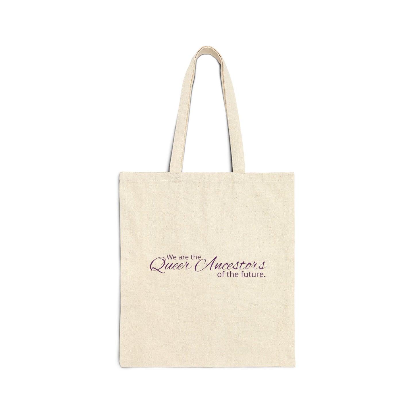 We Are the Queer Ancestors of the Future Pride Canvas Tote