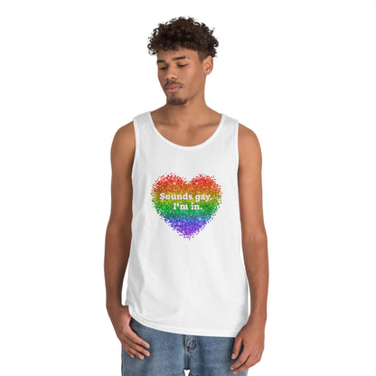 Sounds Gay I'm In Unisex Heavy Cotton Tank Top