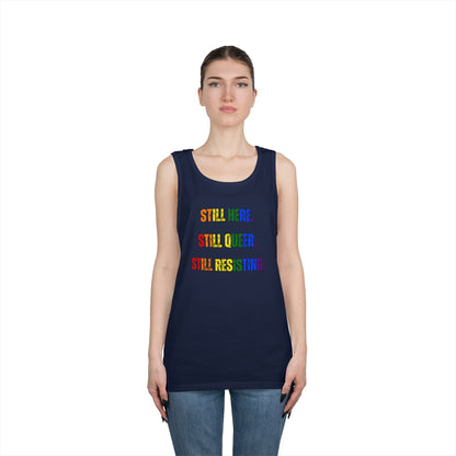 Still Here Still Queer Still Resisting Unisex Heavy Cotton Tank Top