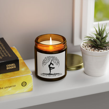 I Bend So That I Don't Break Yoga Scented Candles, Coconut Apricot Wax (4oz, 9oz)