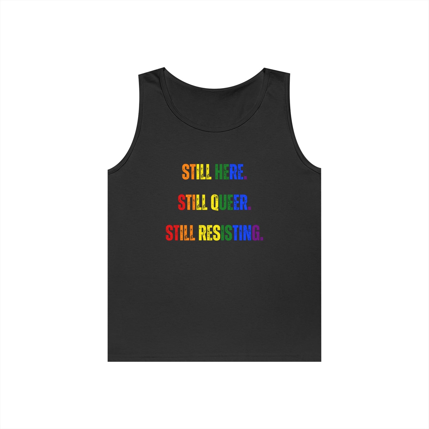 Still Here Still Queer Still Resisting Unisex Heavy Cotton Tank Top