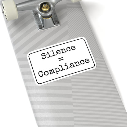 Silence + Compliance Kiss-Cut Stickers
