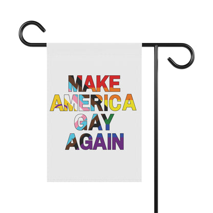MAGA Make America Gay Again Garden Flag