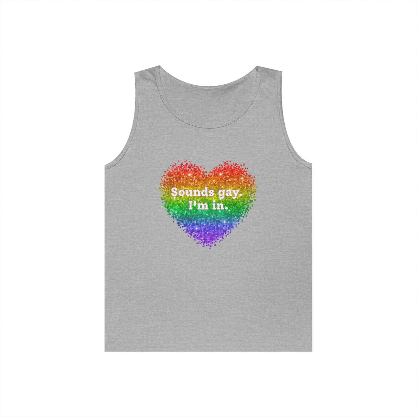 Sounds Gay I'm In Unisex Heavy Cotton Tank Top
