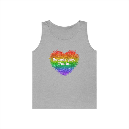 Sounds Gay I'm In Unisex Heavy Cotton Tank Top