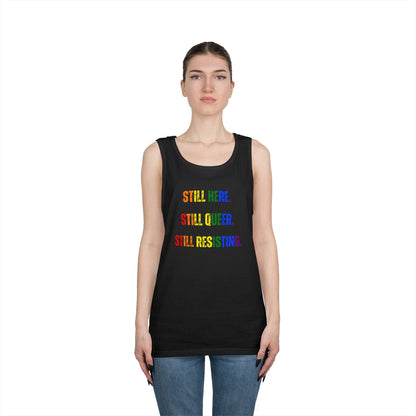 Still Here Still Queer Still Resisting Unisex Heavy Cotton Tank Top