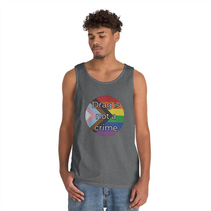 Drag Is Not A Crime Unisex Heavy Cotton Tank Top