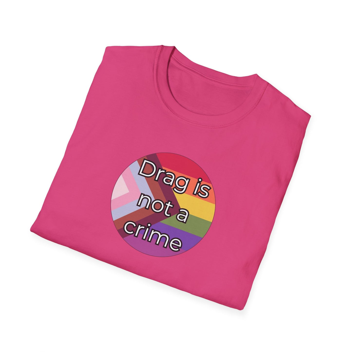 Drag Is Not A Crime Unisex Softstyle T-Shirt