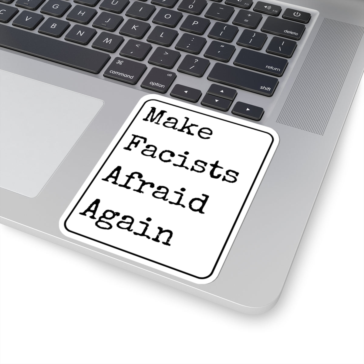 Make Facists Afraid Again Kiss-Cut Stickers