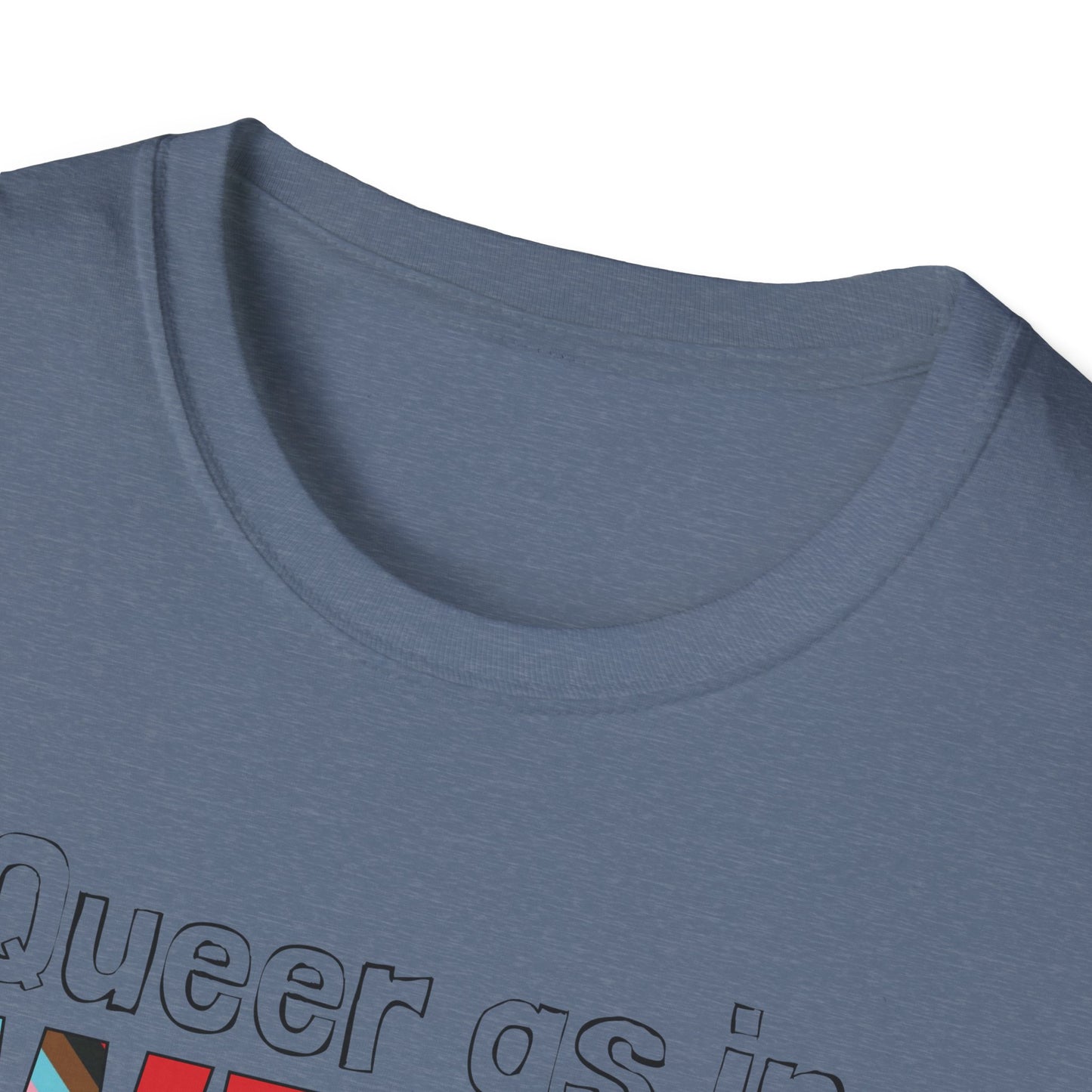Queer As In Weird Unisex Softstyle T-Shirt
