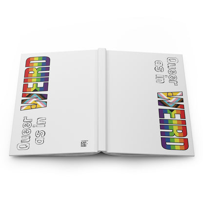 Queer As In Weird Hardcover Journal Matte