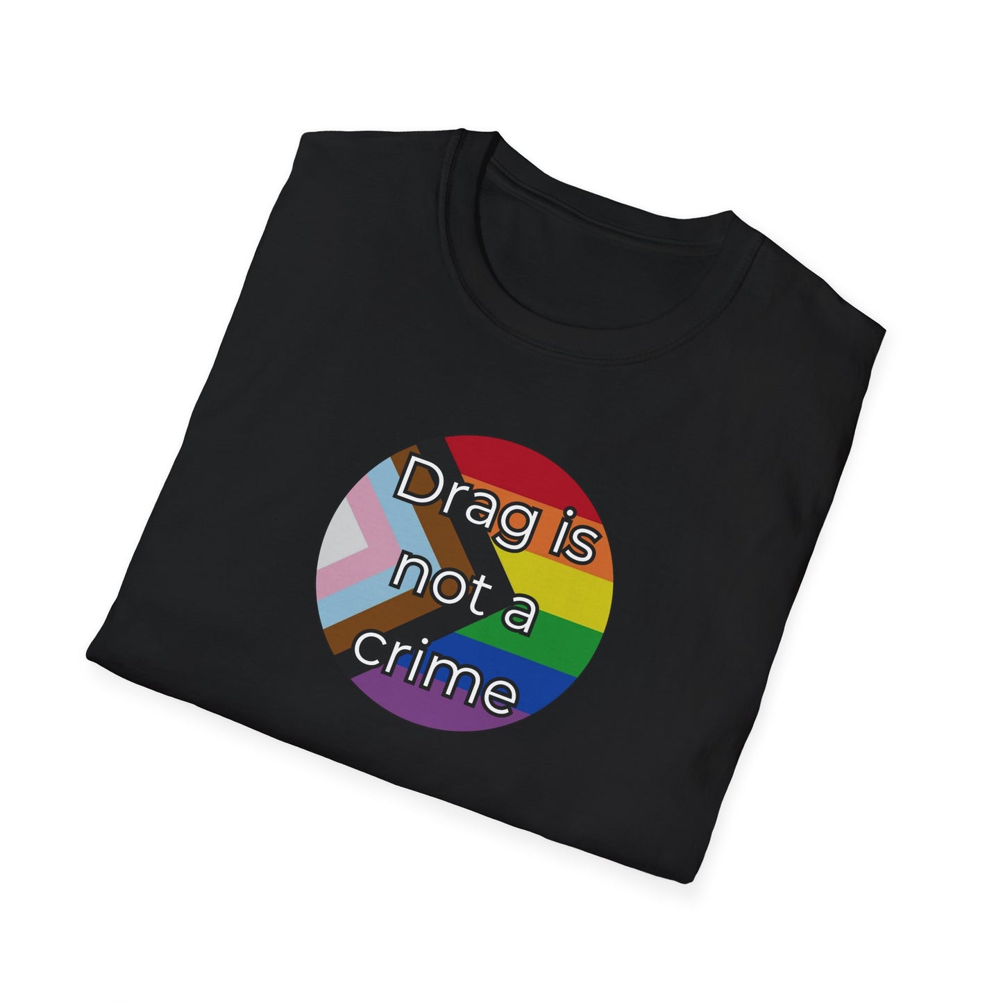 Drag Is Not A Crime Unisex Softstyle T-Shirt