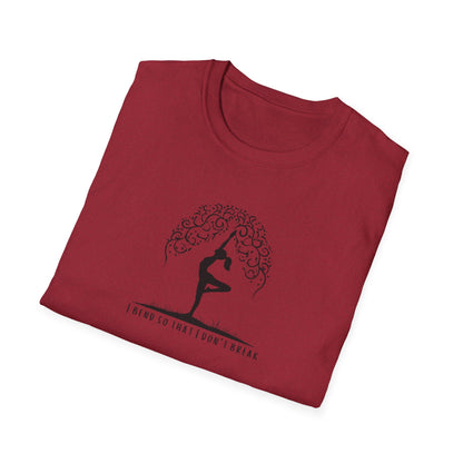 I Bend So That I Don't Break Unisex Softstyle T-Shirt