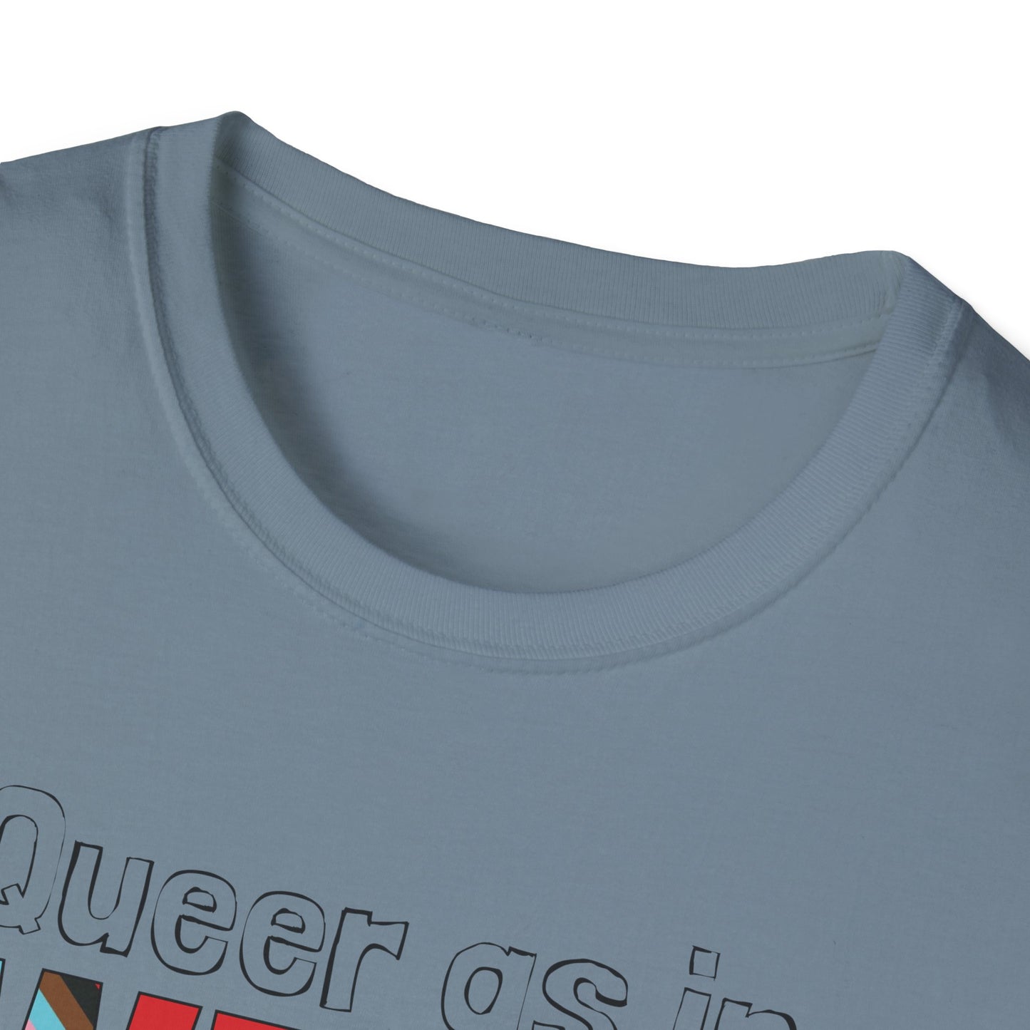 Queer As In Weird Unisex Softstyle T-Shirt