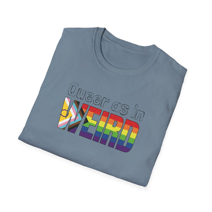 Queer As In Weird Unisex Softstyle T-Shirt