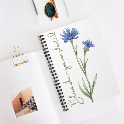 Bloom Where You Are Planted Spiral Notebook - Ruled Line