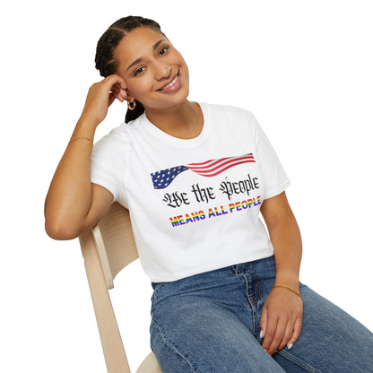 We the People Means All People Unisex Softstyle T-Shirt