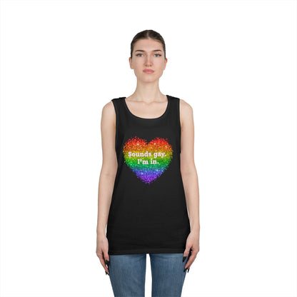 Sounds Gay I'm In Unisex Heavy Cotton Tank Top