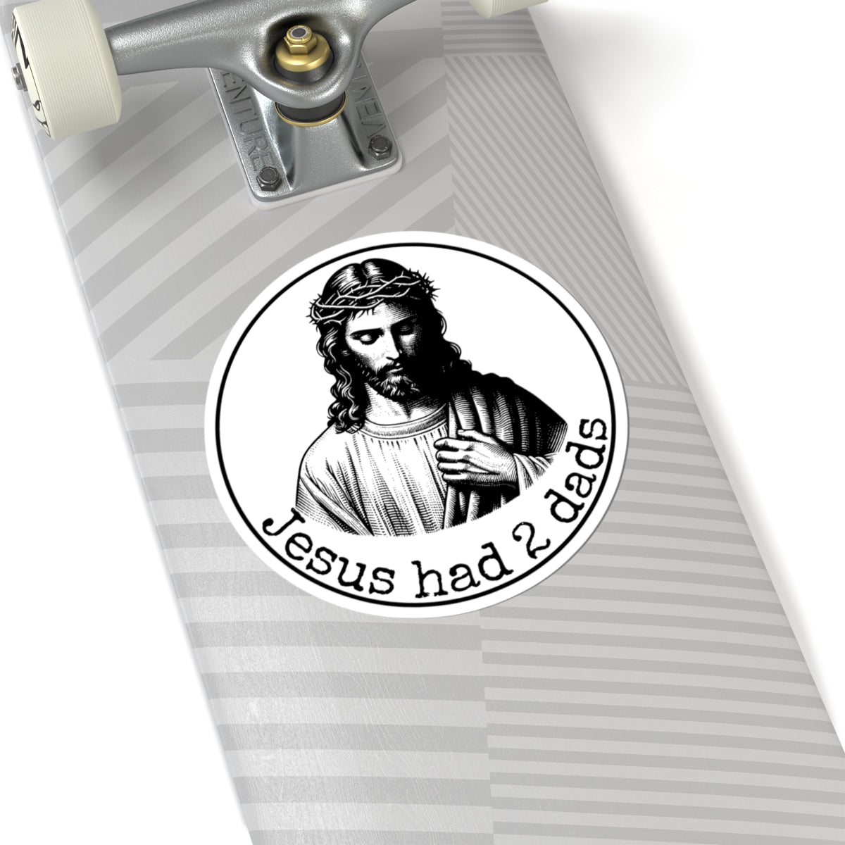 Jesus Had 2 Dads Kiss-Cut Stickers