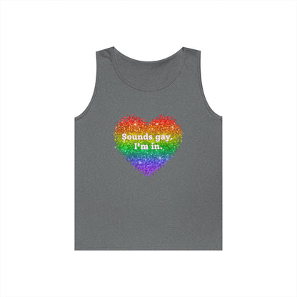 Sounds Gay I'm In Unisex Heavy Cotton Tank Top