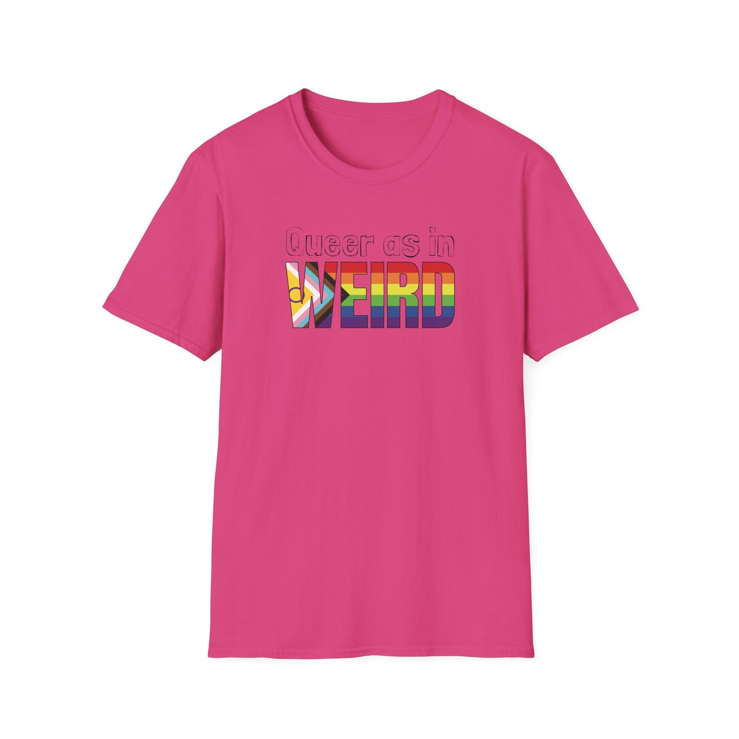 Queer As In Weird Unisex Softstyle T-Shirt