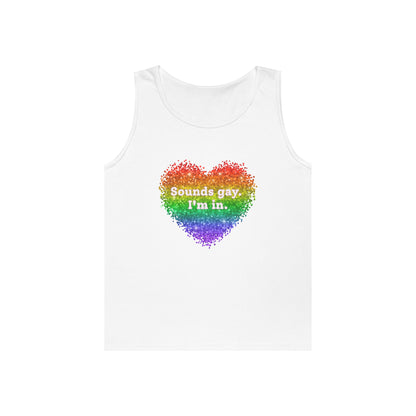 Sounds Gay I'm In Unisex Heavy Cotton Tank Top