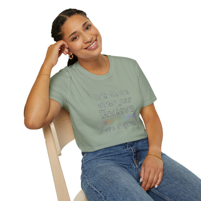 Talk to Me When Your Chakras Are Aligned Unisex Softstyle T-Shirt