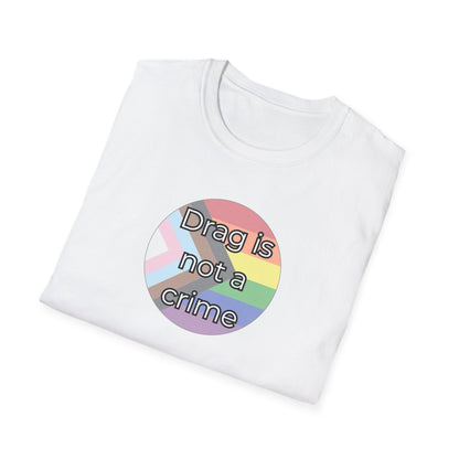 Drag Is Not A Crime Unisex Softstyle T-Shirt