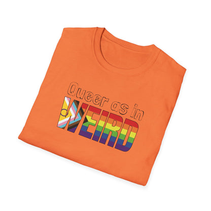 Queer As In Weird Unisex Softstyle T-Shirt