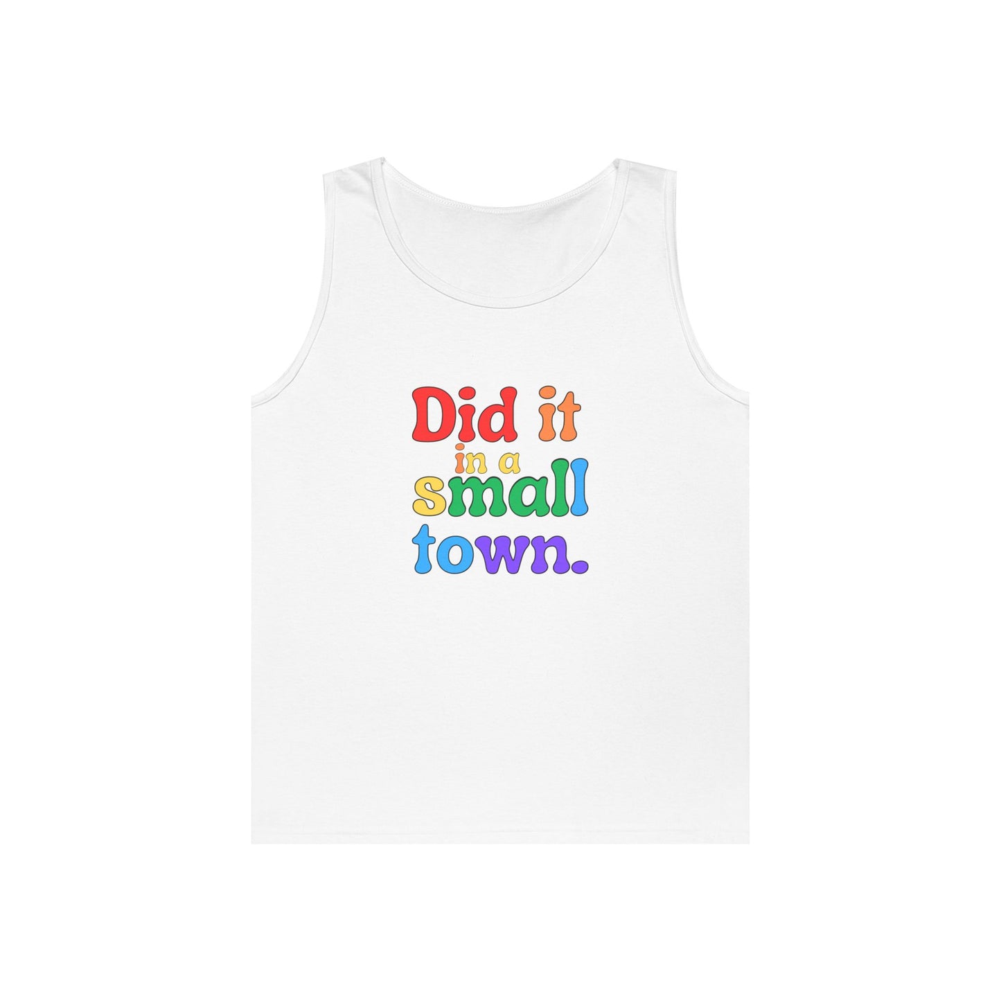 Rainbow Did It In A Small Town Unisex Heavy Cotton Tank Top