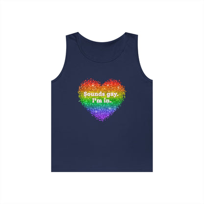 Sounds Gay I'm In Unisex Heavy Cotton Tank Top