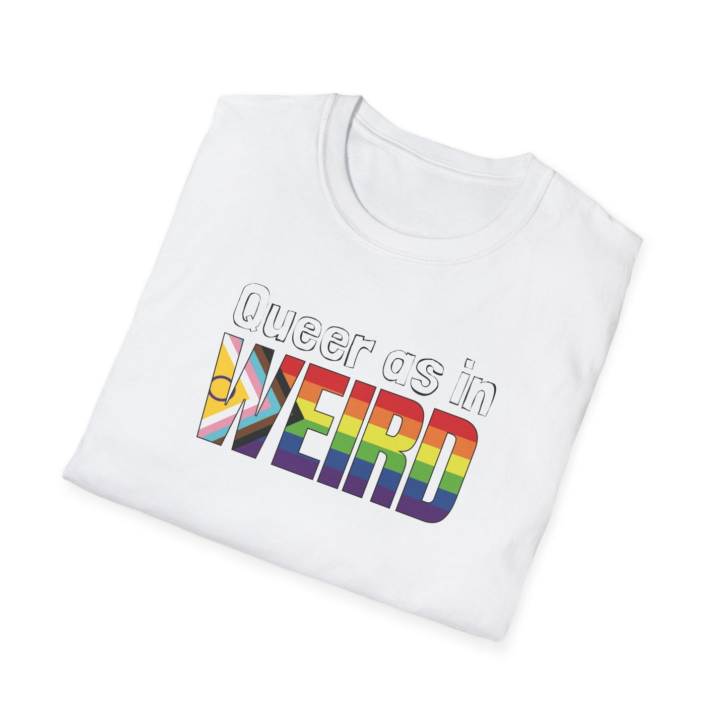 Queer As In Weird Unisex Softstyle T-Shirt