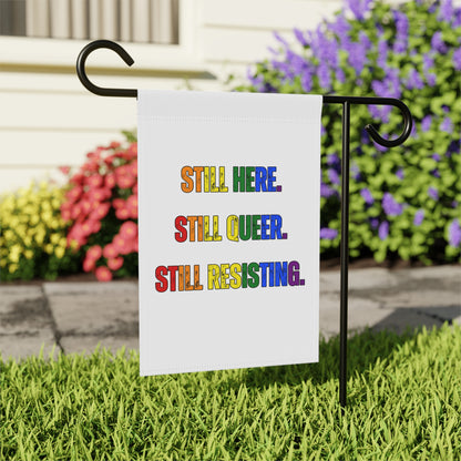 Still Here Still Queer Still Resisting Garden Flag