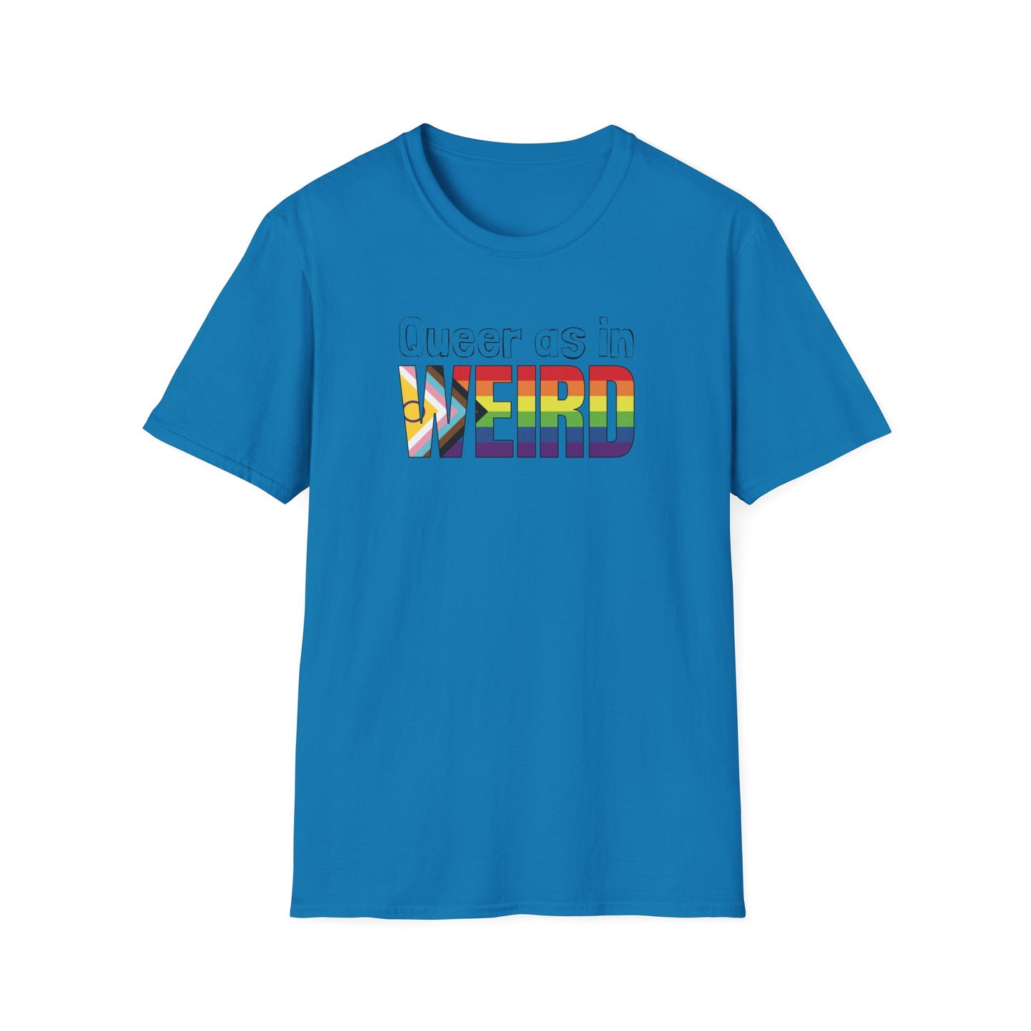 Queer As In Weird Unisex Softstyle T-Shirt
