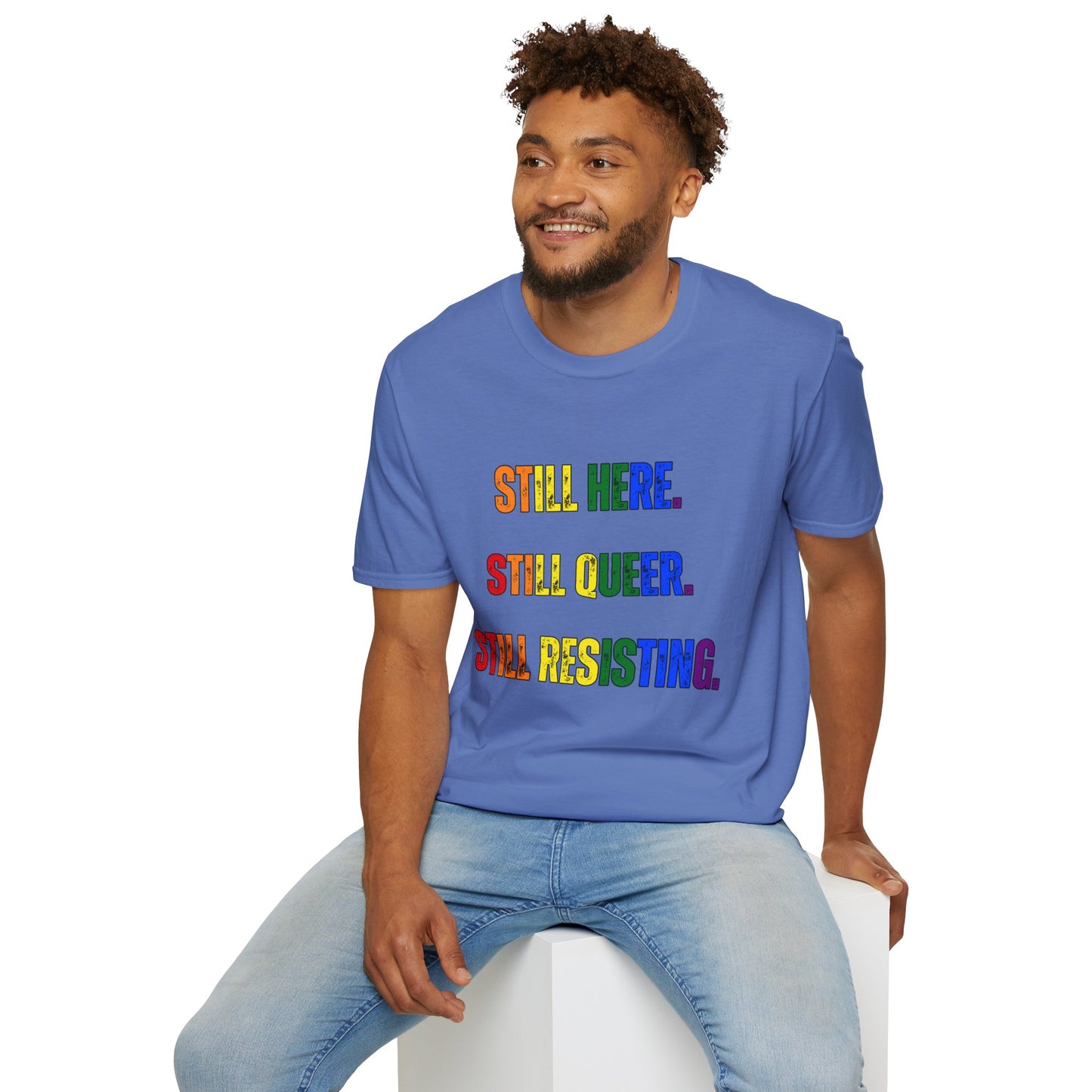 Still Here Still Queer Still Resisting Unisex Softstyle T-Shirt