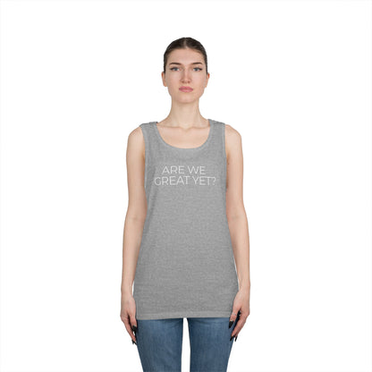Are We Great Yet Unisex Heavy Cotton Tank Top