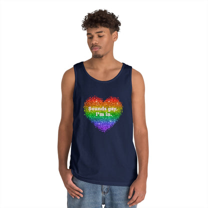 Sounds Gay I'm In Unisex Heavy Cotton Tank Top