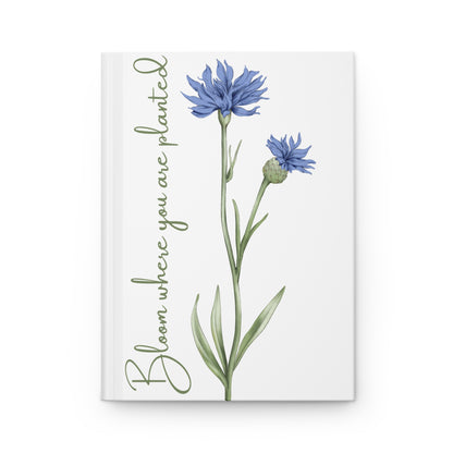 Bloom Where You Are Planted Hardcover Journal Matte