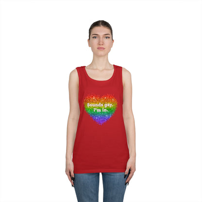 Sounds Gay I'm In Unisex Heavy Cotton Tank Top