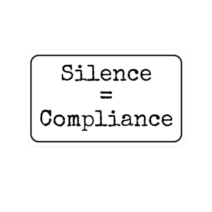 Silence + Compliance Kiss-Cut Stickers