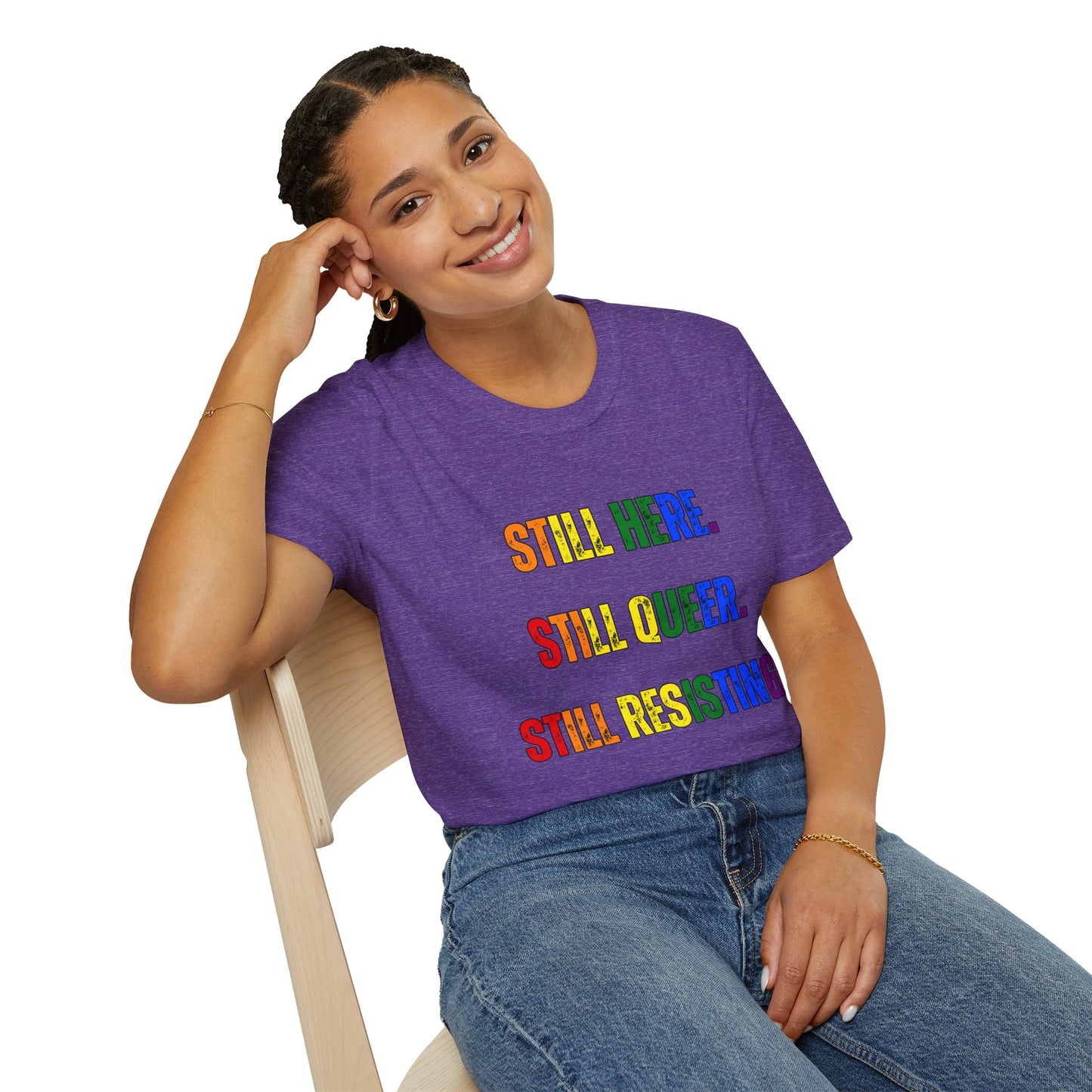 Still Here Still Queer Still Resisting Unisex Softstyle T-Shirt
