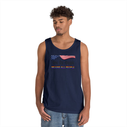 We the People Means All People Unisex Heavy Cotton Tank Top
