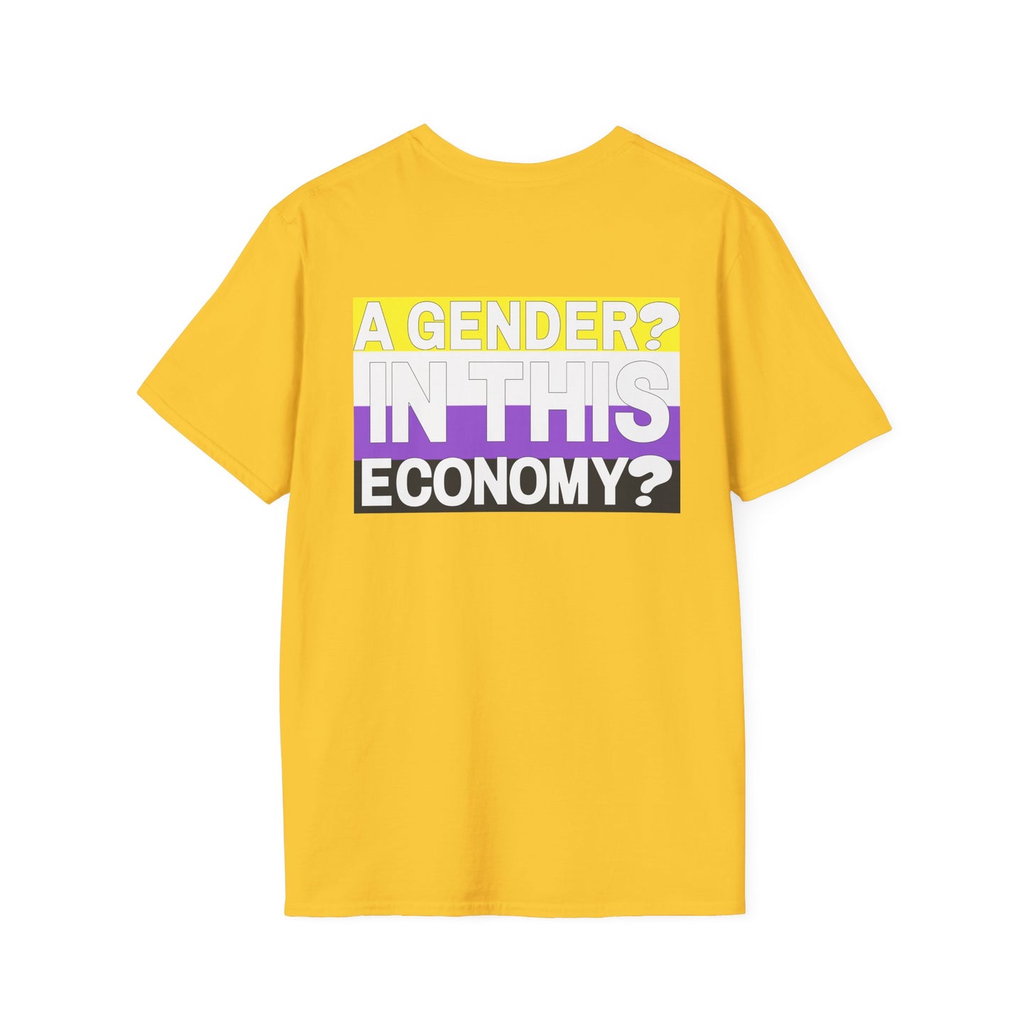 A Gender? In This Economy? Nonbinary Pride Flag Unisex Softstyle T-Shirt